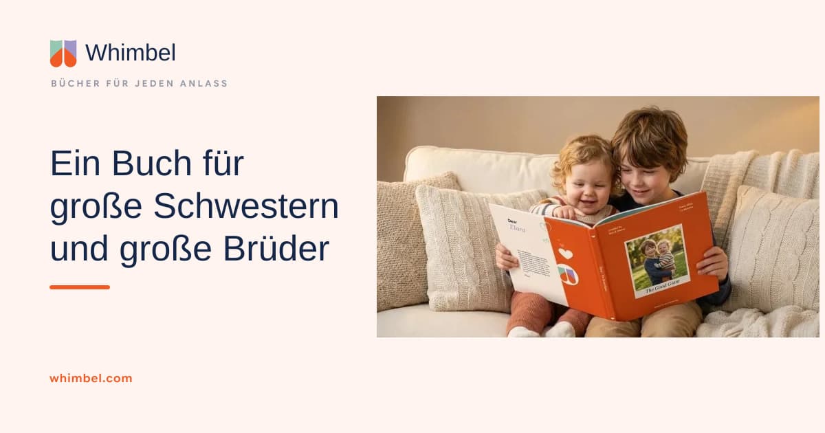 Ein Buch für große Schwestern und große Brüder – wenn ein Geschwisterchen kommt